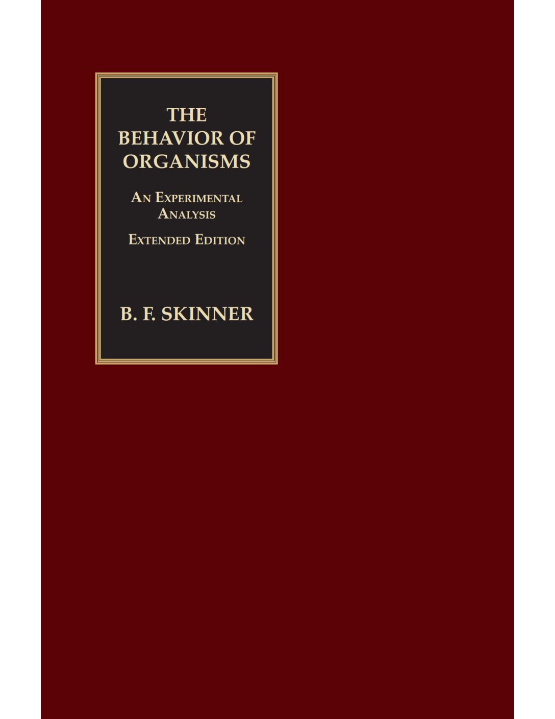 Behavior of Organisms: Extended Edition (Paperback for Education)