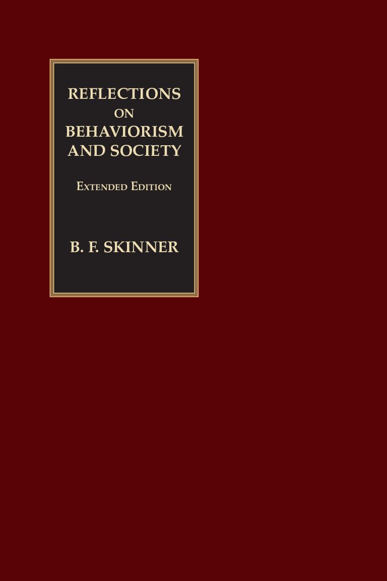 Reflections on Behaviorism and Society: Extended Edition (PDF)